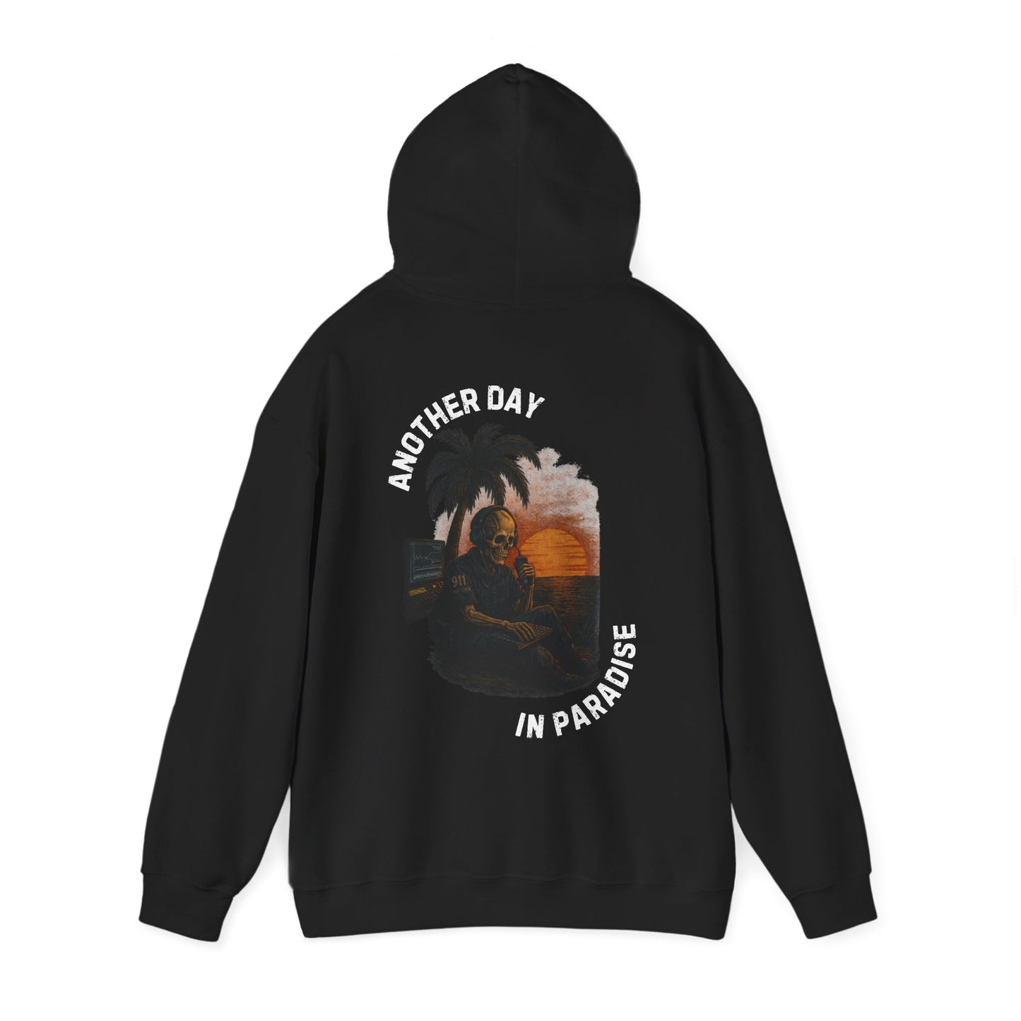 Another Day In Paradise - 911 Dispatcher Hoodie
