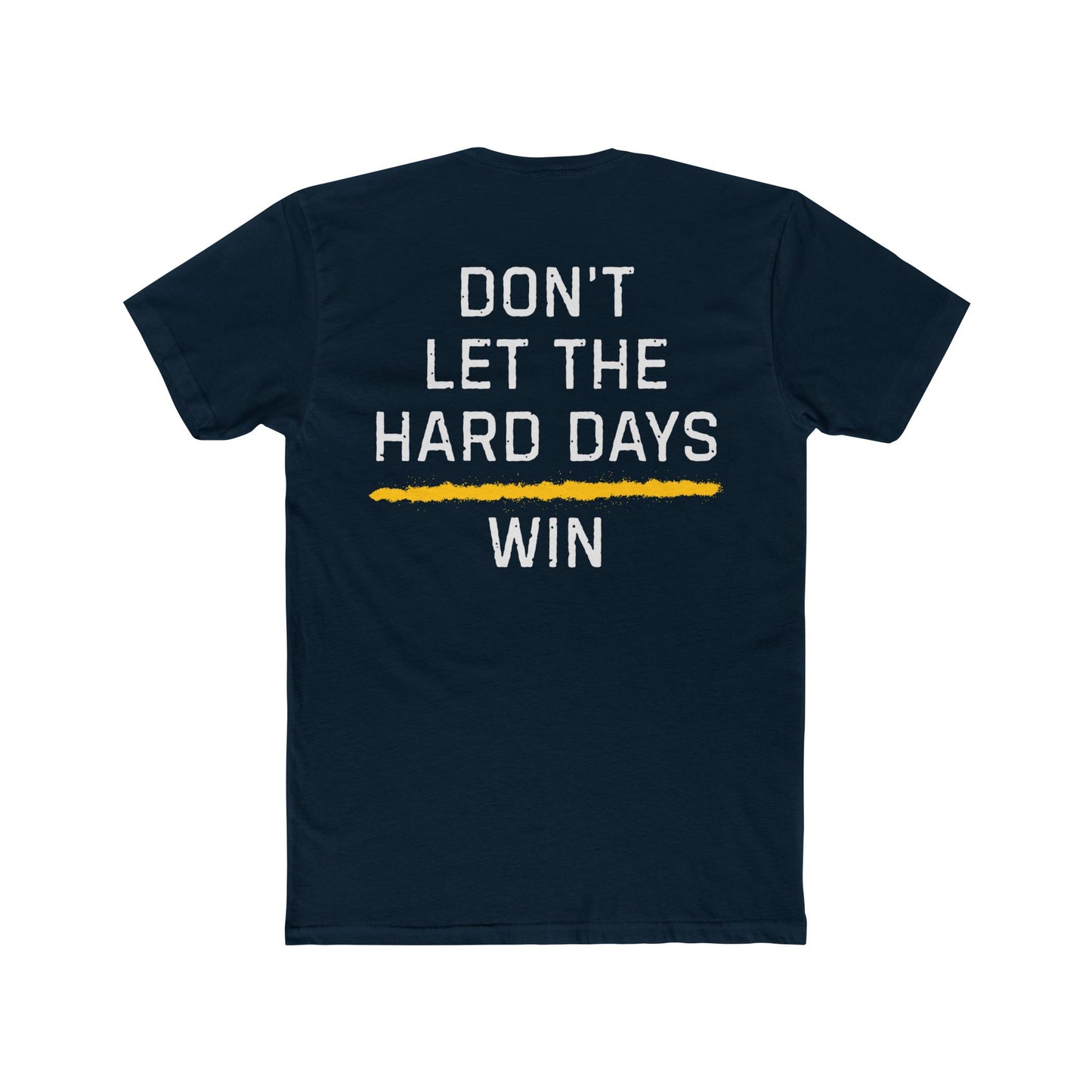 Dont Let The Hard Days Win TGL
