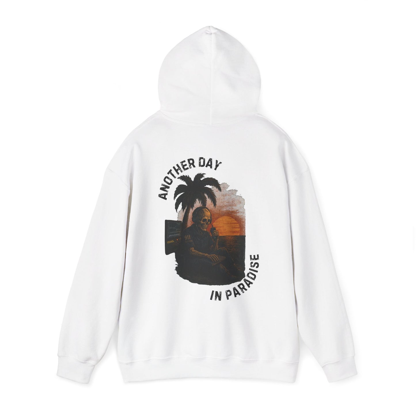Another Day In Paradise - 911 Dispatcher Hoodie