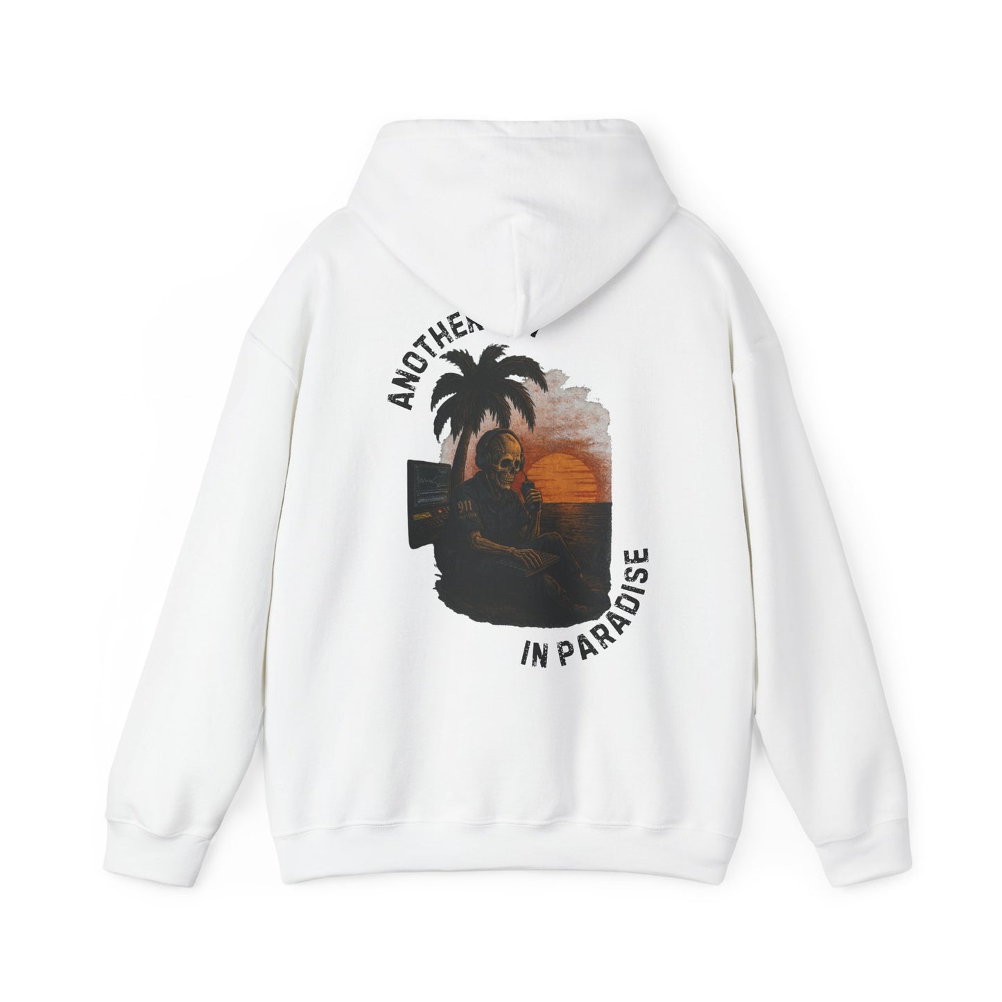 Another Day In Paradise - 911 Dispatcher Hoodie