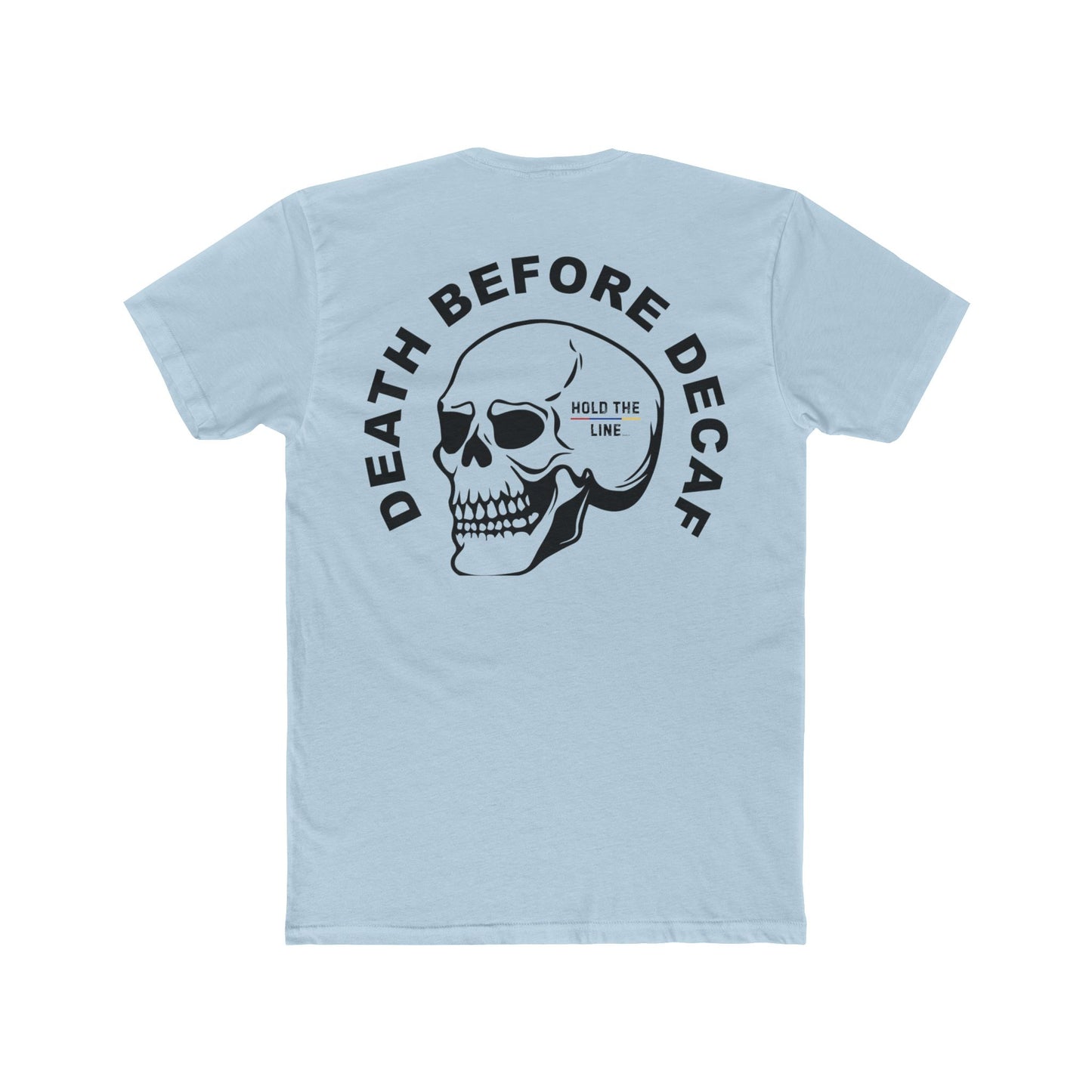 Death Before Decaf Tee