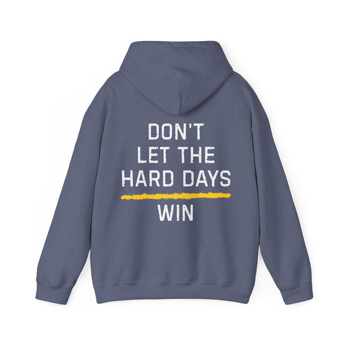 Don't Let The Hard Days Win Hoodie TGL